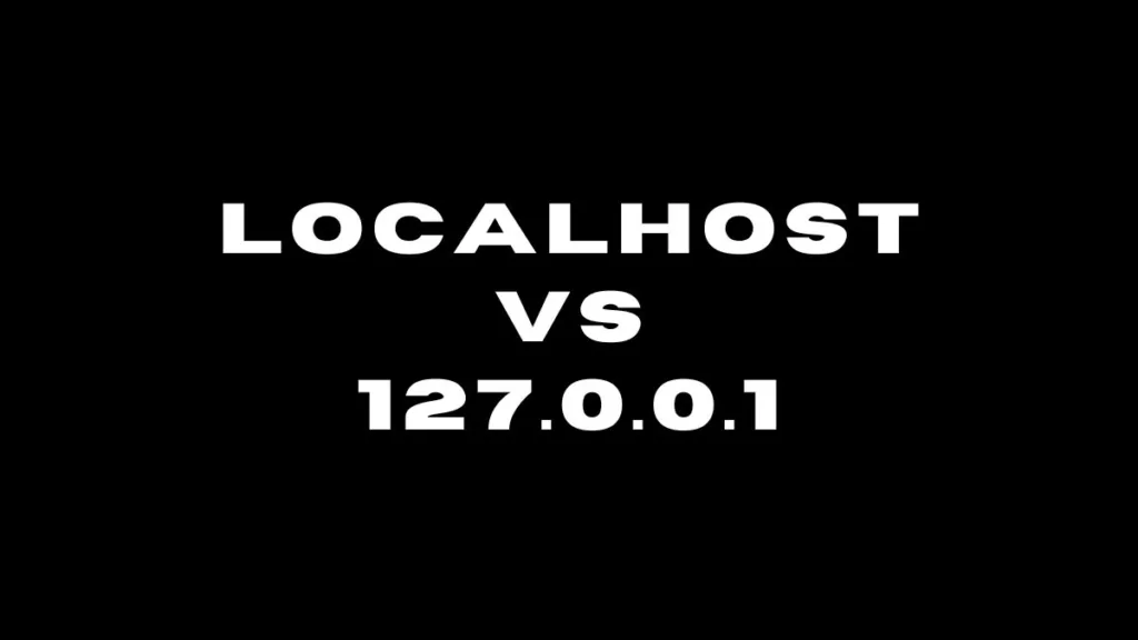 Localhost vs 127.0.0.1